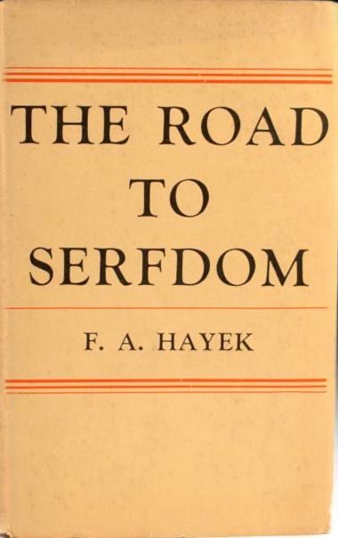 The cover of the book "The Road To Serfdom" by F. A. Hayek